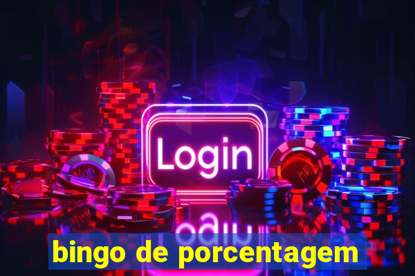 bingo de porcentagem